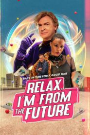 Relax, I’m From The Future (2023) บรรยายไทย