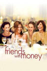 Friends with Money มิตรภาพของเรา…อย่าให้เงินมาเกี่ยว (2006) บรรยายไทย