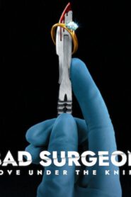 Bad Surgeon: Love Under the Knife (2023) รักใต้คมมีด