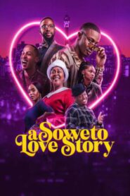 A Soweto Love Story ความรักสไตล์โซเวโต (2024) NETFLIX บรรยายไทย